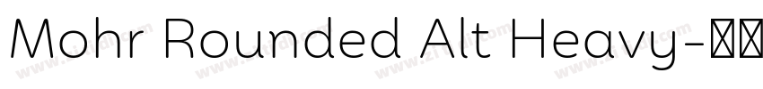 Mohr Rounded Alt Heavy字体转换